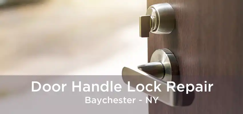 Door Handle Lock Repair Baychester - NY