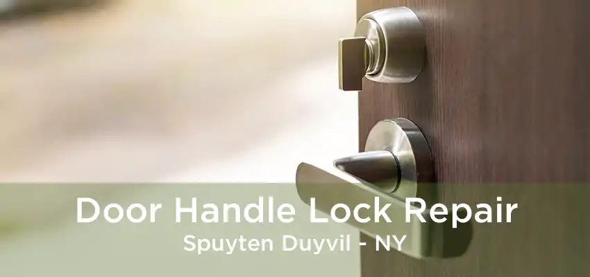 Door Handle Lock Repair Spuyten Duyvil - NY