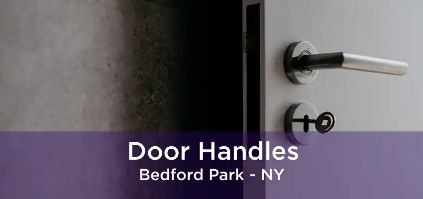 Door Handles Bedford Park - NY