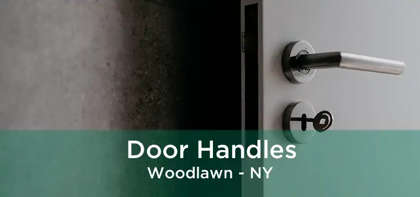 Door Handles Woodlawn - NY