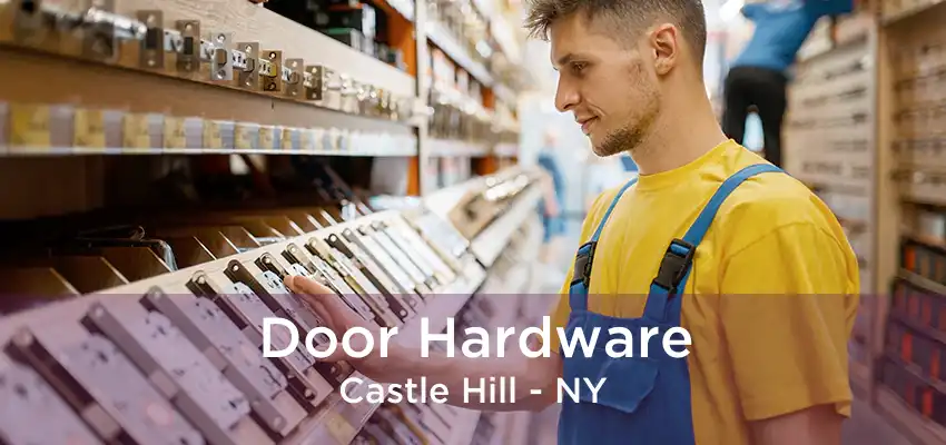 Door Hardware Castle Hill - NY