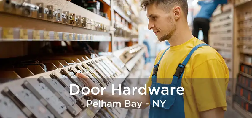 Door Hardware Pelham Bay - NY