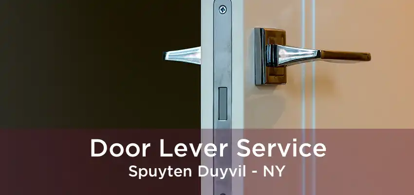 Door Lever Service Spuyten Duyvil - NY