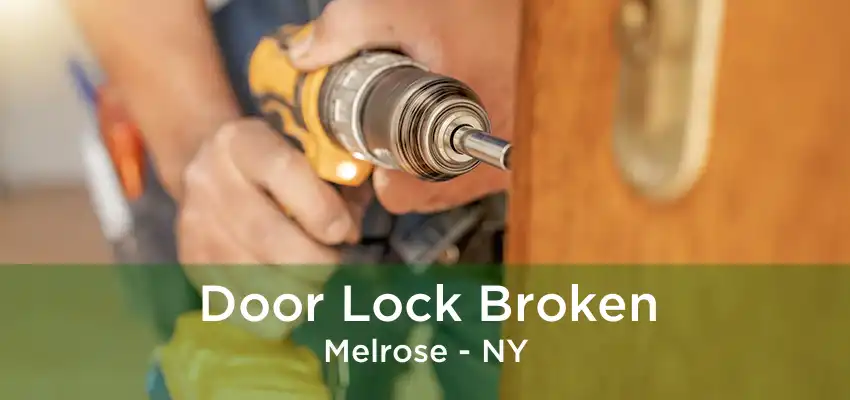 Door Lock Broken Melrose - NY