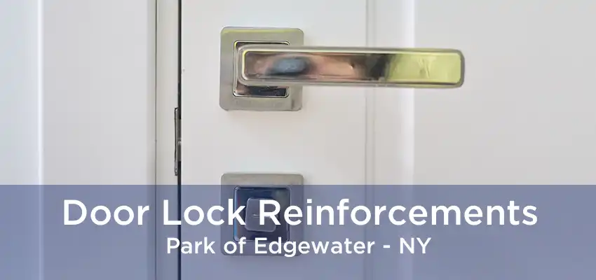 Door Lock Reinforcements Park of Edgewater - NY