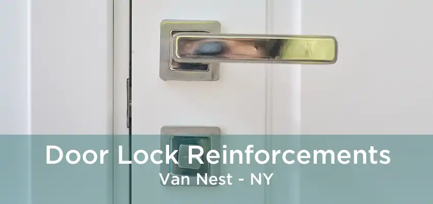Door Lock Reinforcements Van Nest - NY