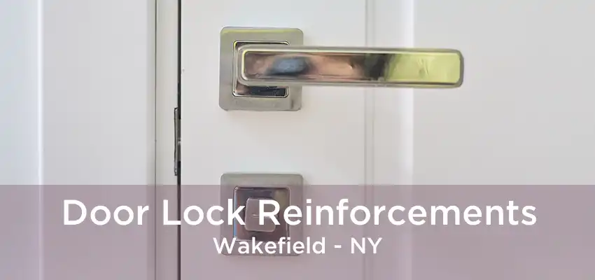 Door Lock Reinforcements Wakefield - NY