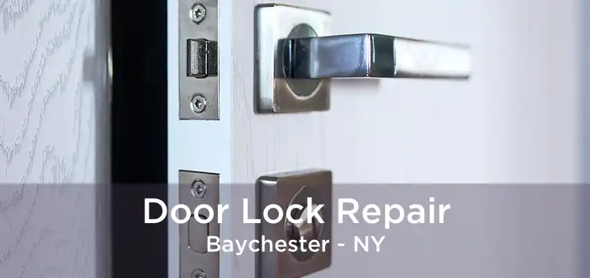 Door Lock Repair Baychester - NY