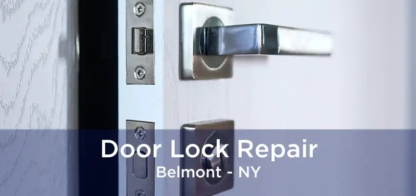 Door Lock Repair Belmont - NY