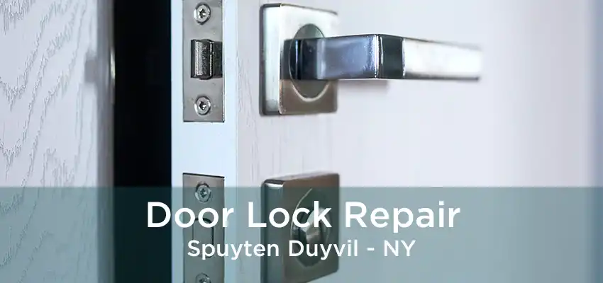 Door Lock Repair Spuyten Duyvil - NY