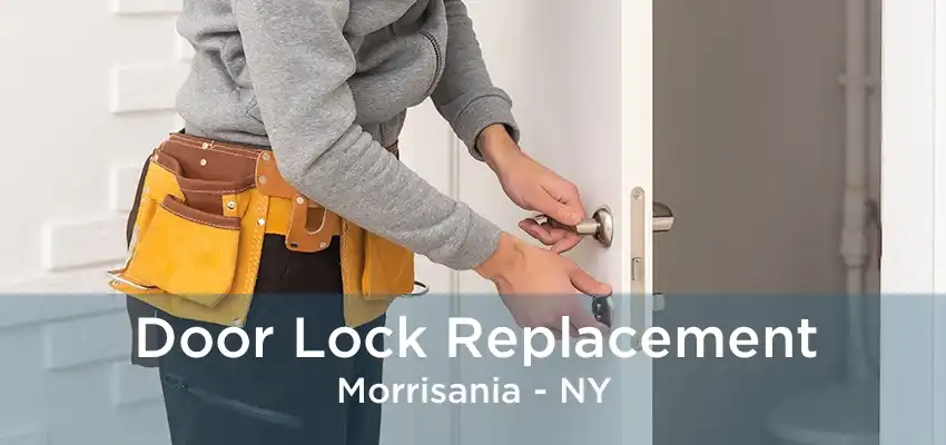Door Lock Replacement Morrisania - NY