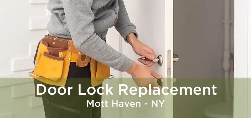Door Lock Replacement Mott Haven - NY