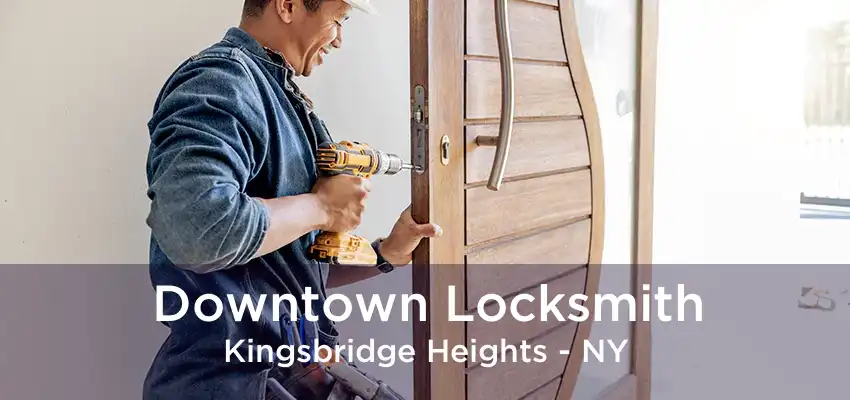 Downtown Locksmith Kingsbridge Heights - NY