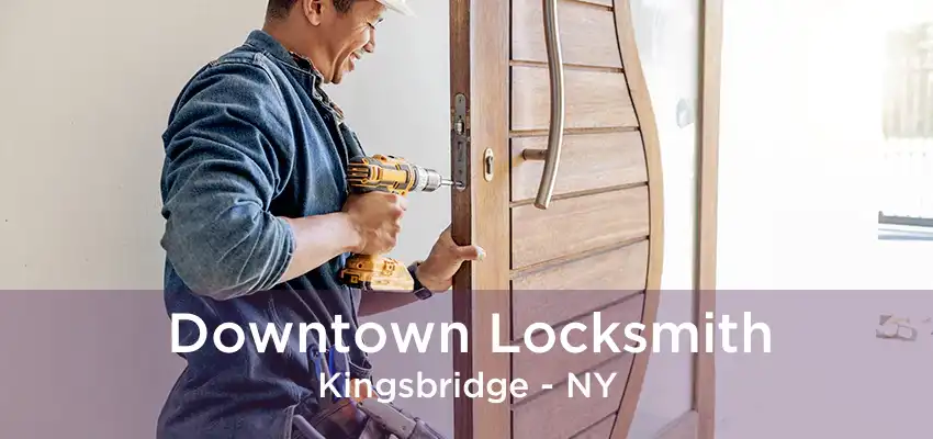 Downtown Locksmith Kingsbridge - NY
