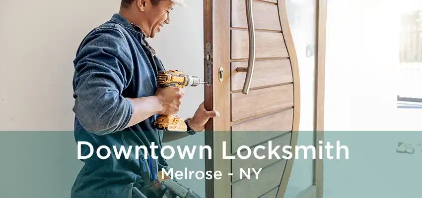 Downtown Locksmith Melrose - NY
