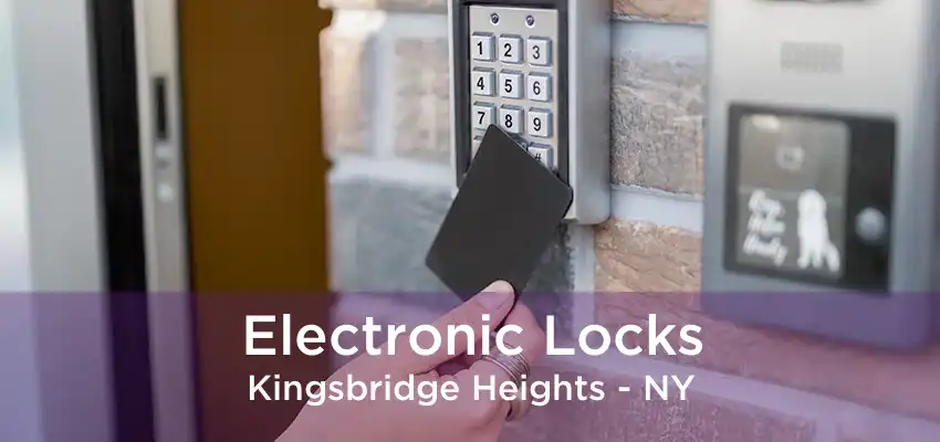 Electronic Locks Kingsbridge Heights - NY
