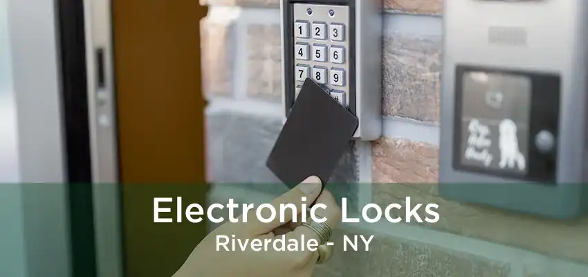 Electronic Locks Riverdale - NY
