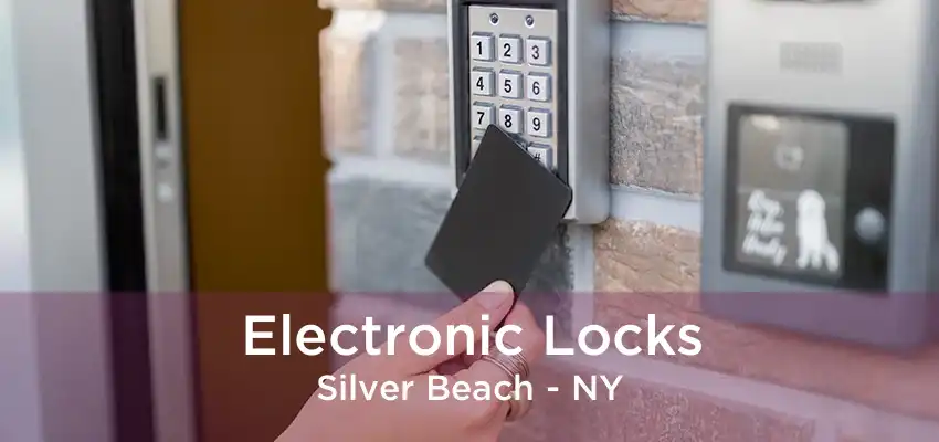 Electronic Locks Silver Beach - NY