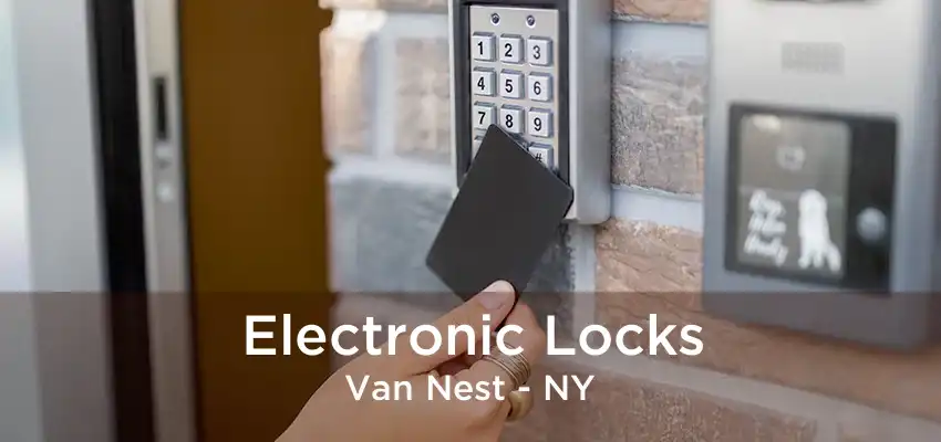 Electronic Locks Van Nest - NY