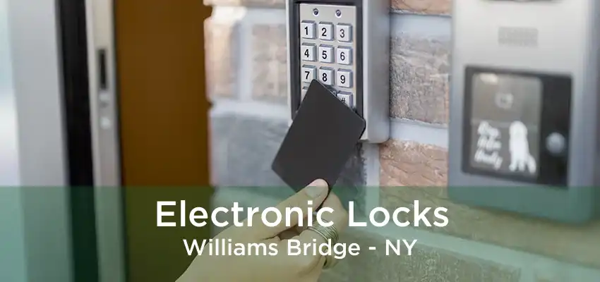 Electronic Locks Williams Bridge - NY
