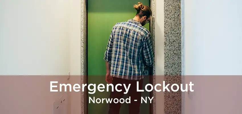 Emergency Lockout Norwood - NY
