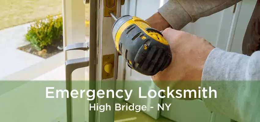Emergency Locksmith High Bridge - NY