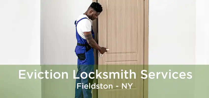 Eviction Locksmith Services Fieldston - NY