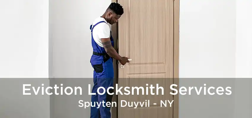 Eviction Locksmith Services Spuyten Duyvil - NY