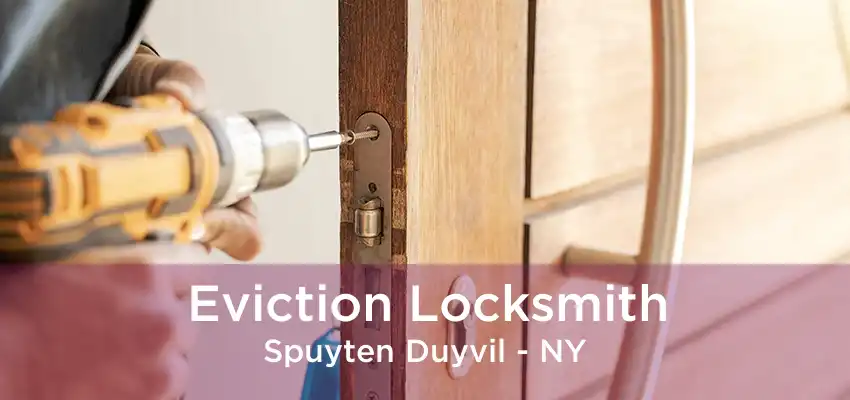 Eviction Locksmith Spuyten Duyvil - NY