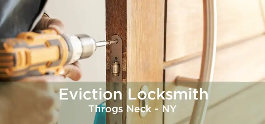 Eviction Locksmith Throgs Neck - NY