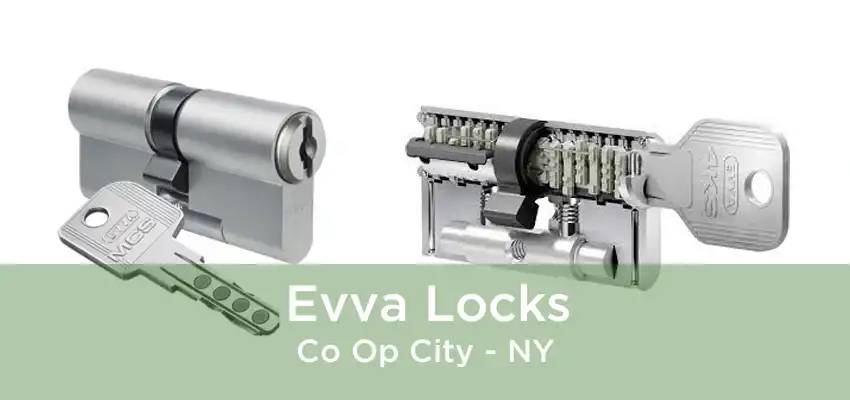 Evva Locks Co Op City - NY