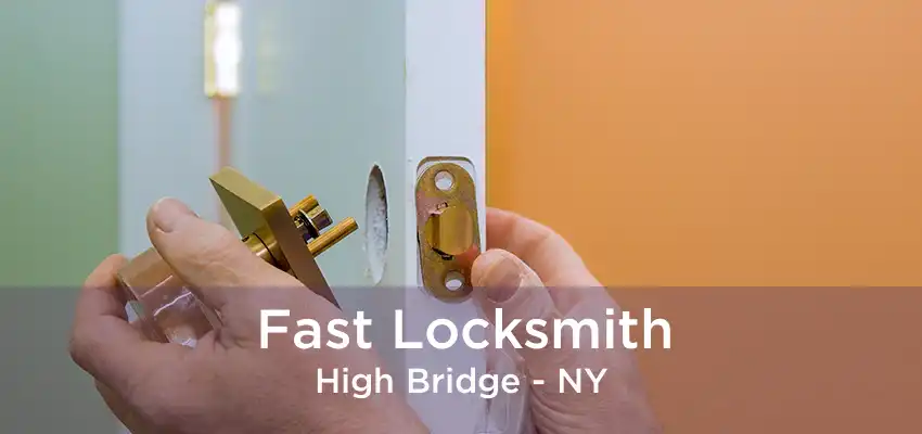 Fast Locksmith High Bridge - NY