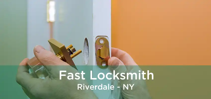 Fast Locksmith Riverdale - NY