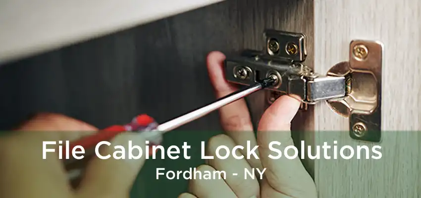 File Cabinet Lock Solutions Fordham - NY