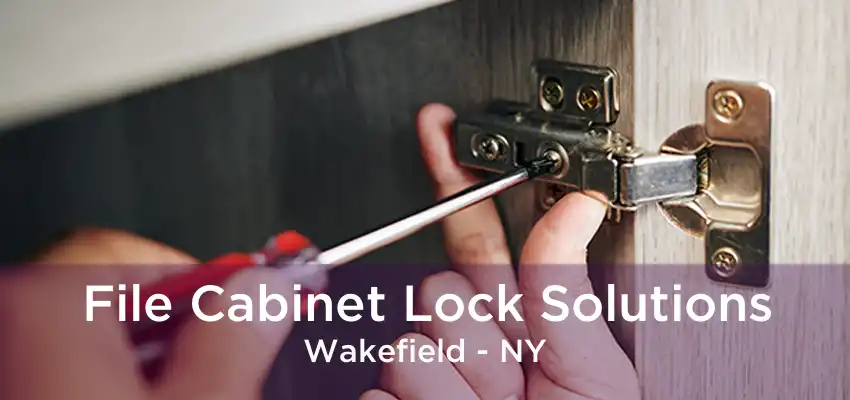 File Cabinet Lock Solutions Wakefield - NY
