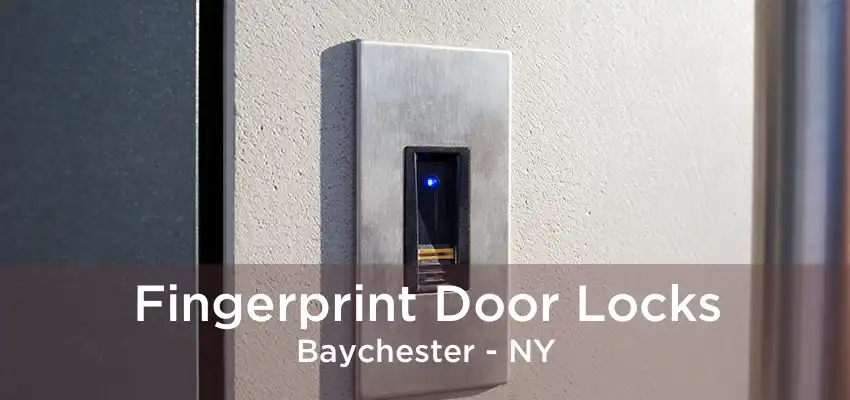 Fingerprint Door Locks Baychester - NY
