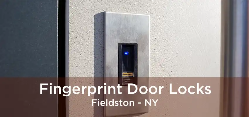 Fingerprint Door Locks Fieldston - NY