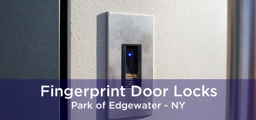 Fingerprint Door Locks Park of Edgewater - NY