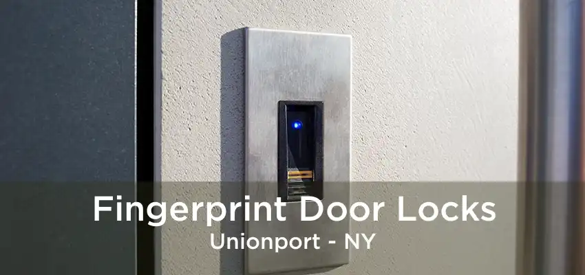 Fingerprint Door Locks Unionport - NY