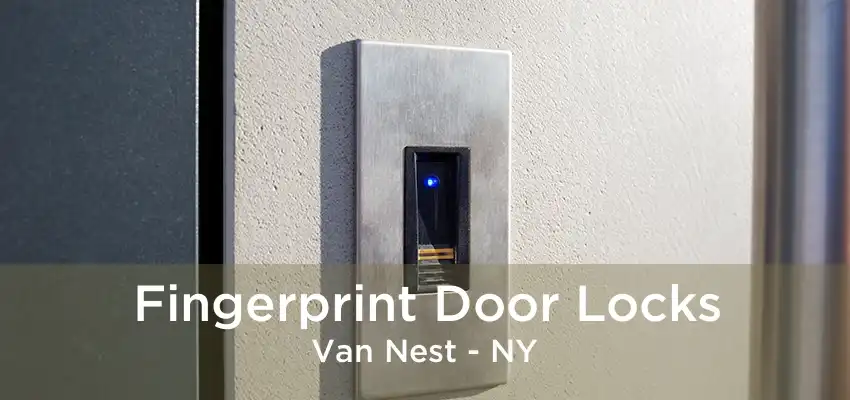 Fingerprint Door Locks Van Nest - NY