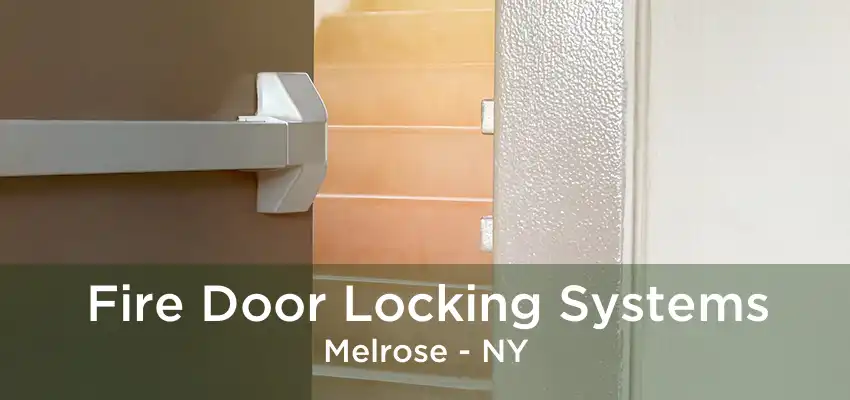 Fire Door Locking Systems Melrose - NY