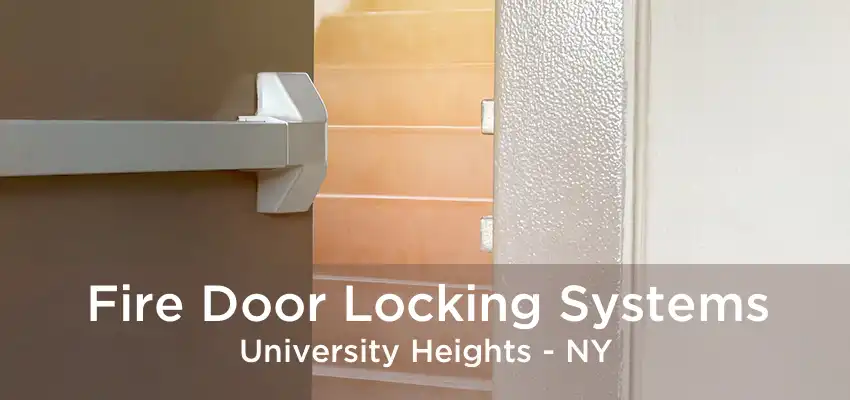 Fire Door Locking Systems University Heights - NY