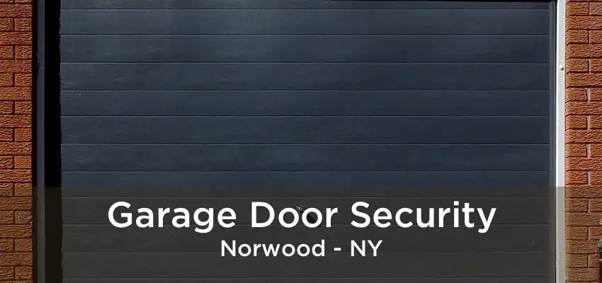 Garage Door Security Norwood - NY