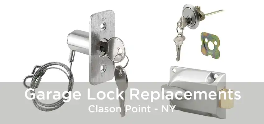 Garage Lock Replacements Clason Point - NY