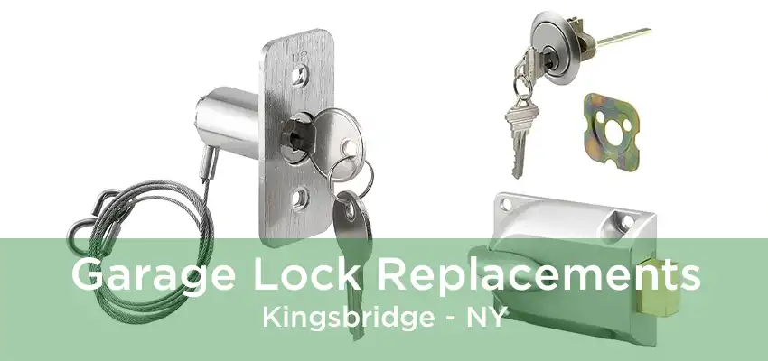 Garage Lock Replacements Kingsbridge - NY