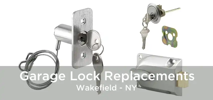 Garage Lock Replacements Wakefield - NY