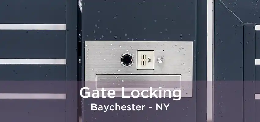 Gate Locking Baychester - NY