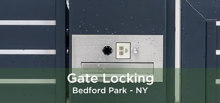 Gate Locking Bedford Park - NY