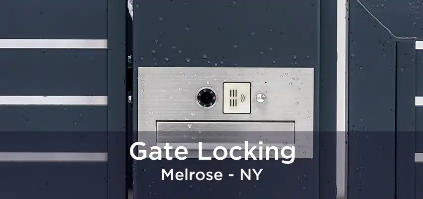 Gate Locking Melrose - NY