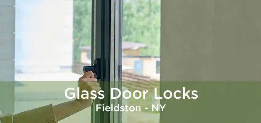 Glass Door Locks Fieldston - NY